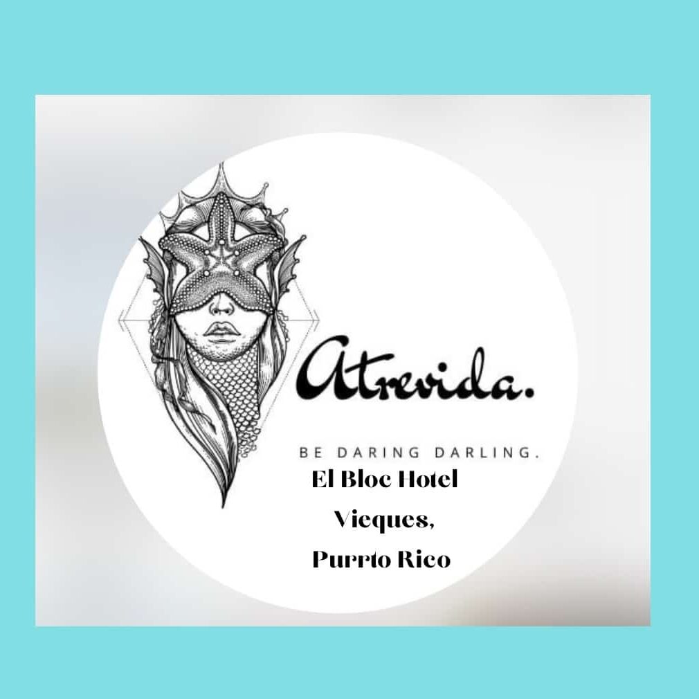 Illustration with the text 'Atrevida' promoting El Bloc Hotel in Vieques, Puerto Rico.